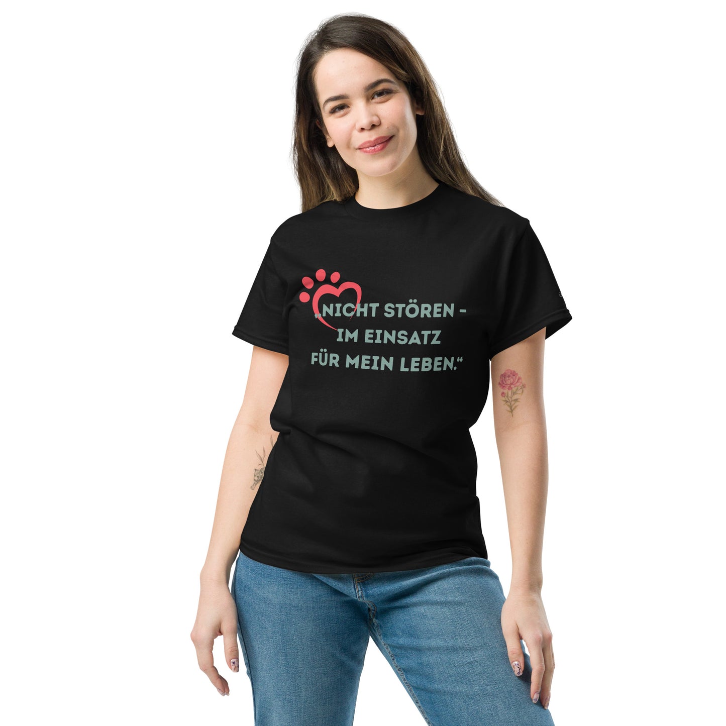 Unisex T-Shirt - Nicht stören im Einsatz für mein Leben!