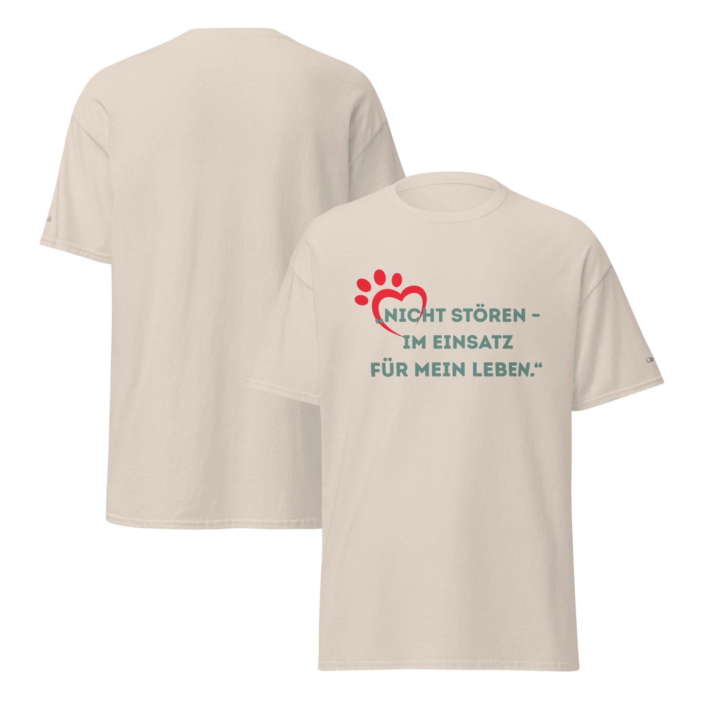 Unisex T-Shirt - Nicht stören im Einsatz für mein Leben!