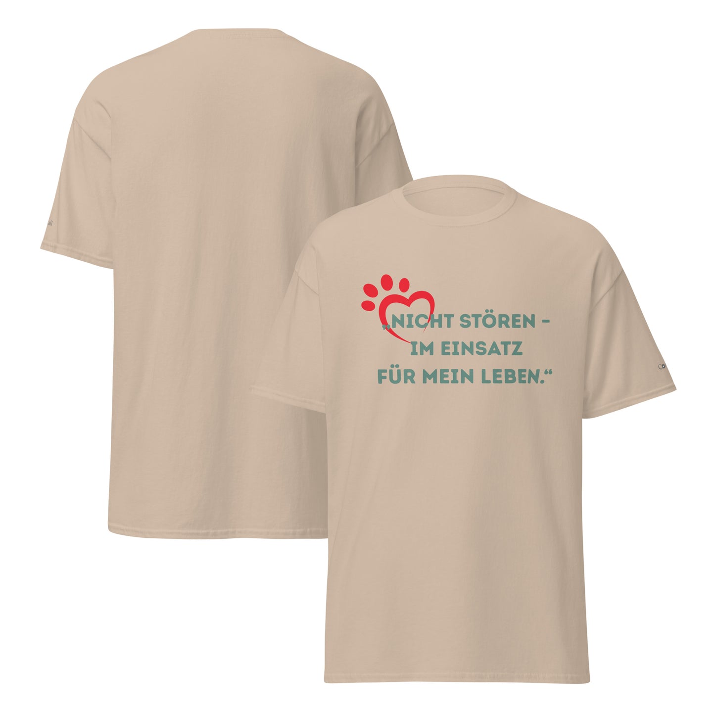 Unisex T-Shirt - Nicht stören im Einsatz für mein Leben!