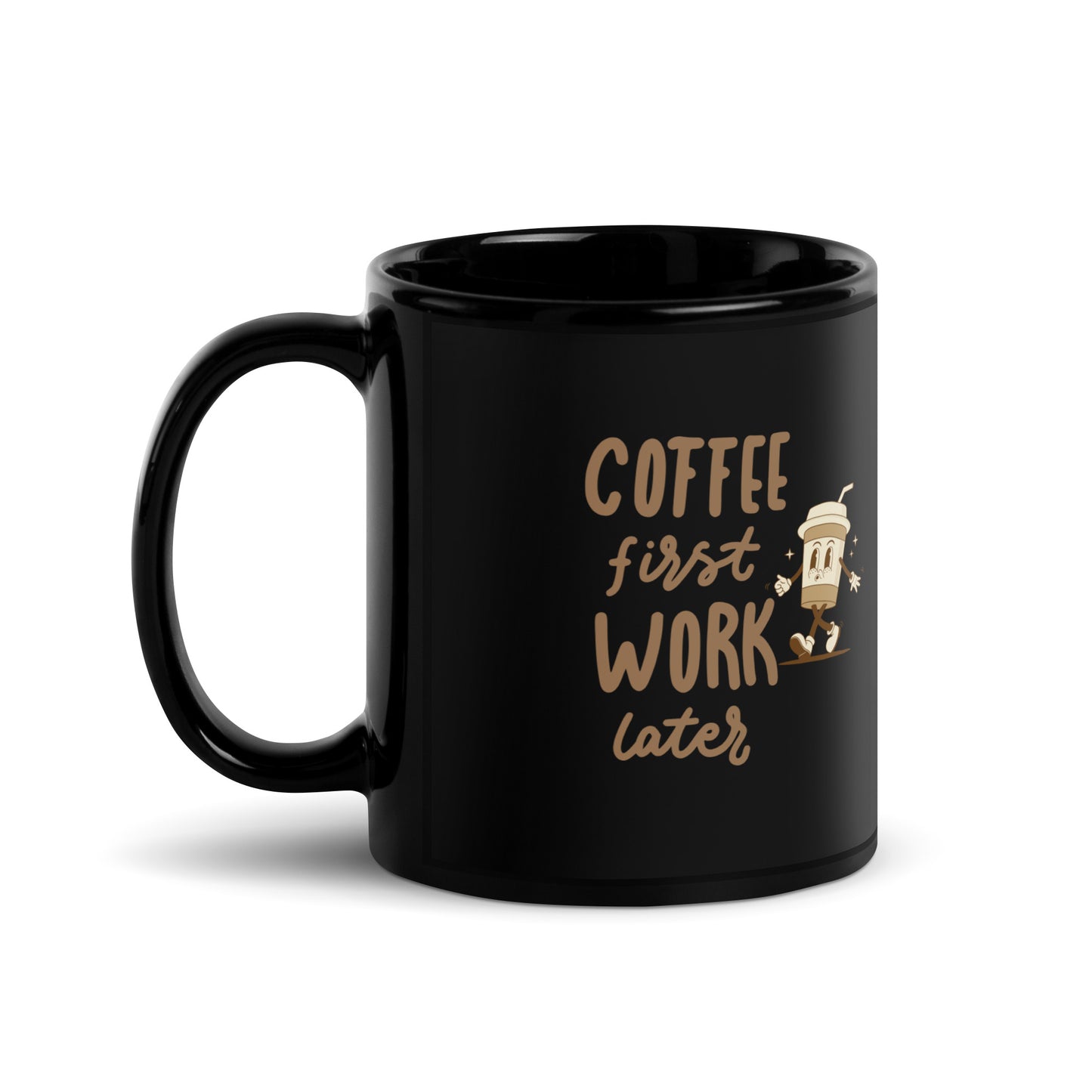 Schwarze glänzende Tasse mit Aufdruck - Coffee first, work later