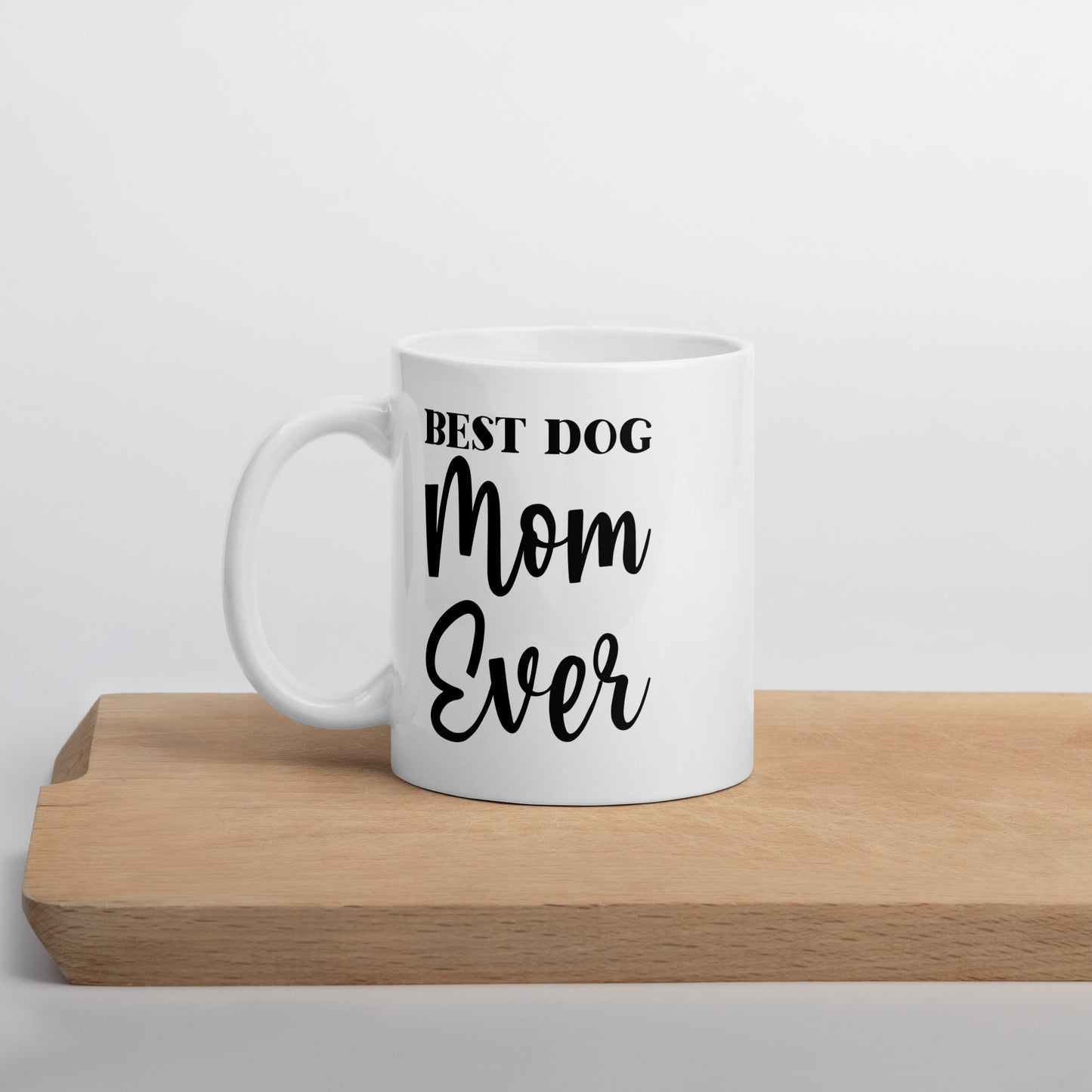 Tasse „Best Dog Mom Ever!“ – Geschenkidee für Hundemamas